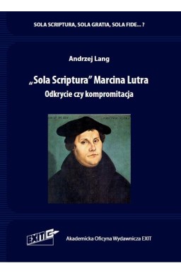 Sola Scriptura Marcina Lutra Odkrycie czy...