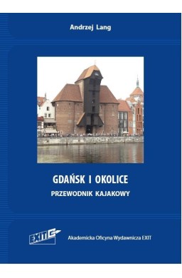 Gdańsk i okolice. Przewodnik kajakowy wyd.2