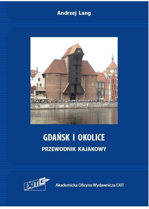 Gdańsk i okolice. Przewodnik kajakowy wyd.2