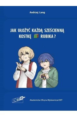 Jak ułożyć każdą sześcienną kostkę Rubika?