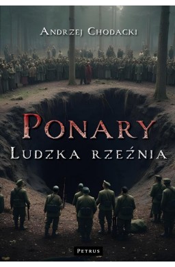 Ponary - ludzka rzeźnia