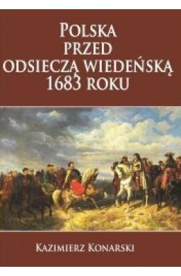 Polska przed odsieczą wiedeńską 1683 roku