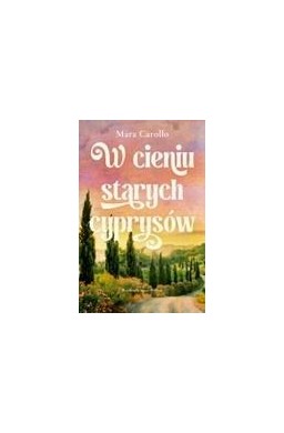 W cieniu starych cyprysów