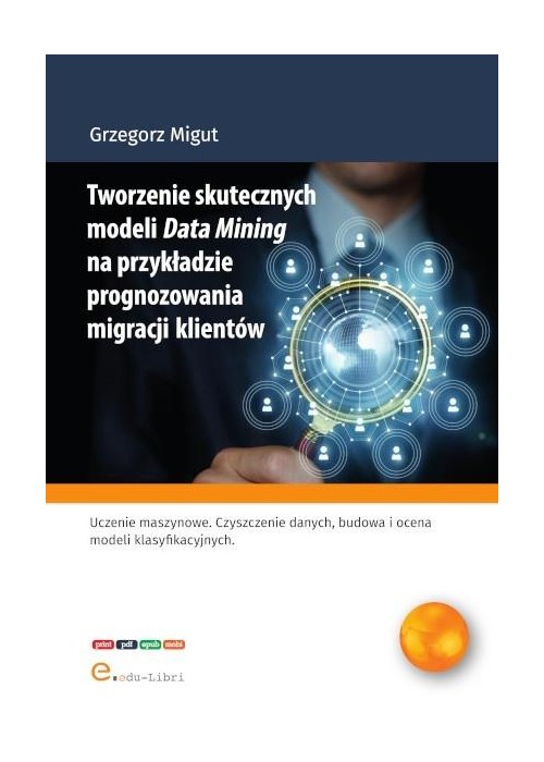 Tworzenie skutecznych modeli Data Mining na...