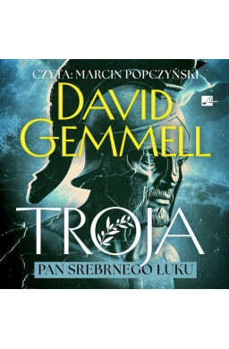 Troja. Pan Srebrnego Łuku Audiobook