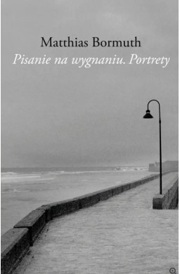 Pisanie na wygnaniu. Portrety