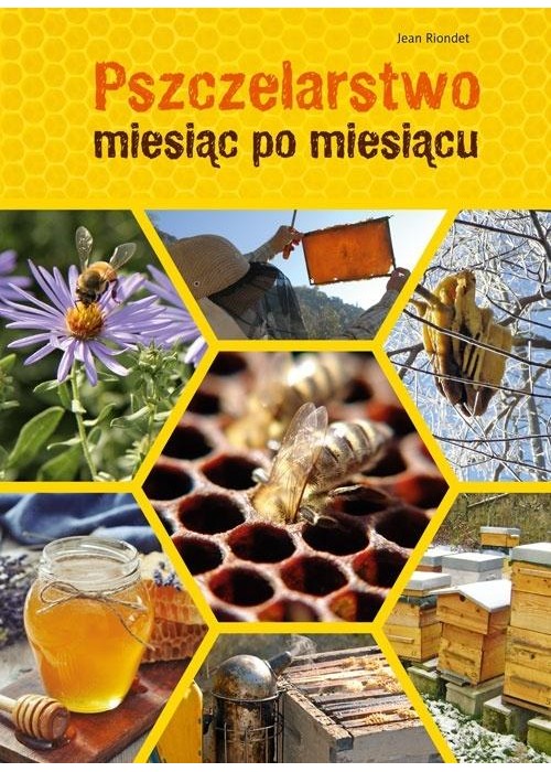 Pszczelarstwo miesiąc po miesiącu