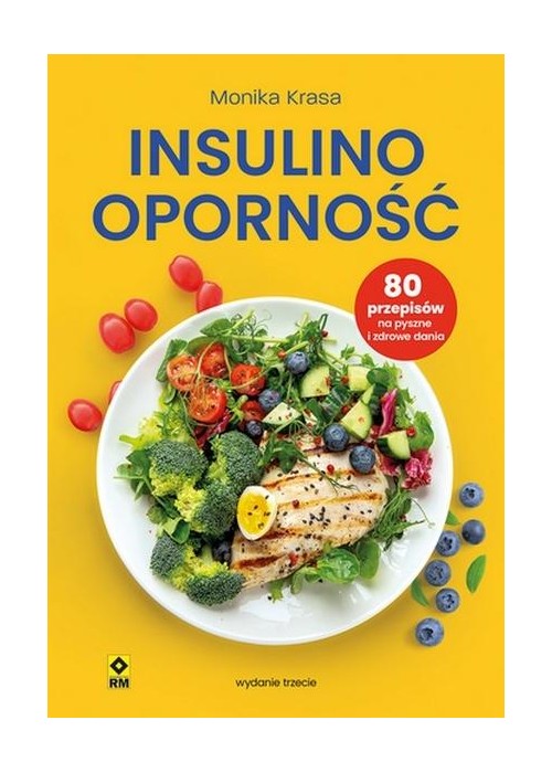 Insulinooporność 80 przepisów na pyszne i zdrowe..