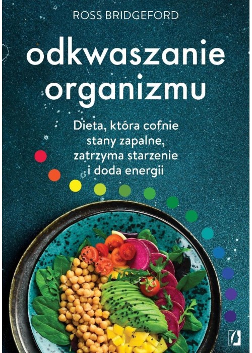 Odkwaszanie organizmu. Dieta, która cofnie stany..