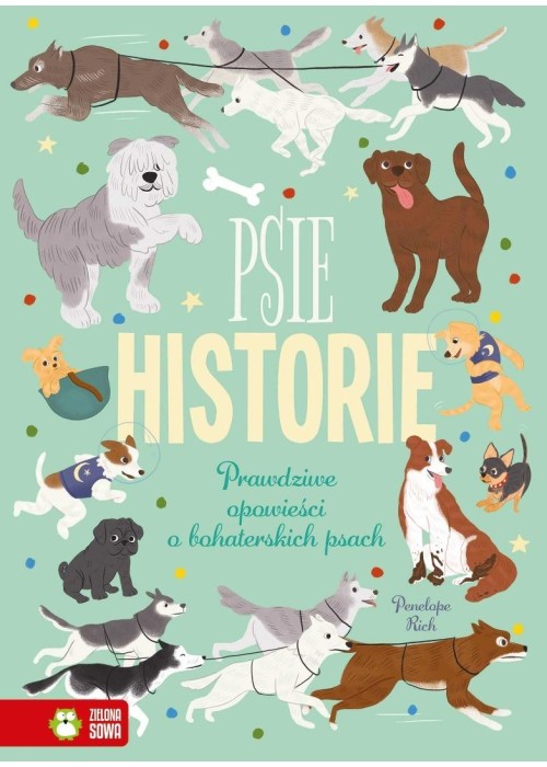 Psie historie. Prawdziwe opowieści o...