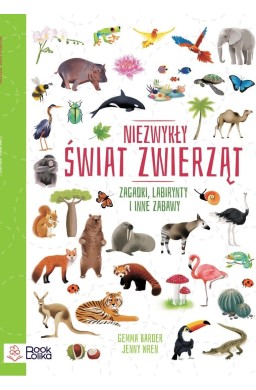 Niezwykły świat zwierząt. Zagadki, labirynty...