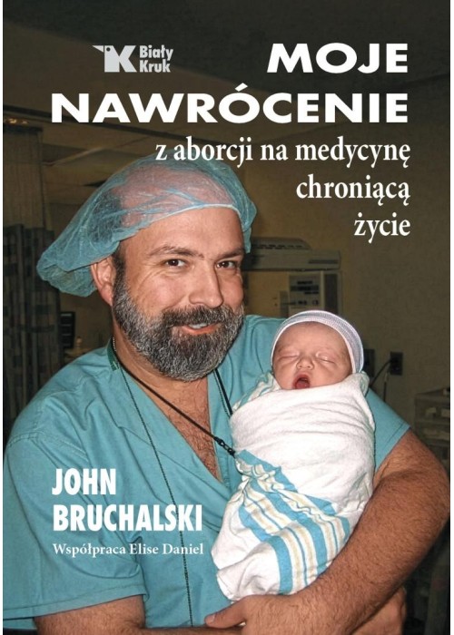 Moje nawrócenie z aborcji na medycynę chroniącą...