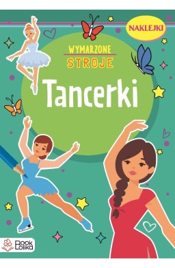 Tancerki. Wymarzone stroje