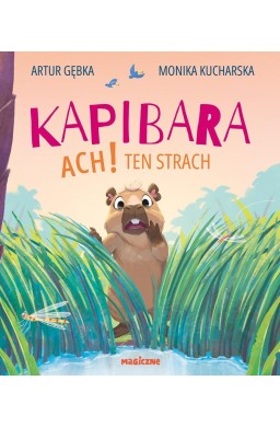 Kapibara. Ach! Ten strach