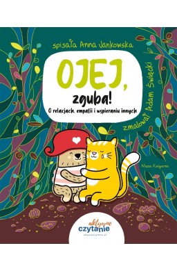 Ojej, zguba! O relacjach, empatii i wspieraniu...