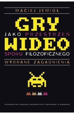 Gry wideo jako przestrzeń sporu filozoficznego