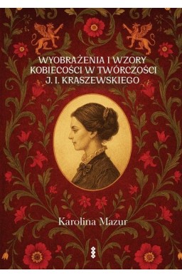 Wyobrażenia i wzory kobiecości w twórczości...