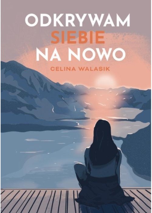 Odkrywam siebie na nowo