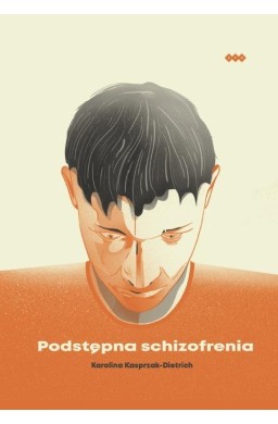 Podstępna schizofrenia
