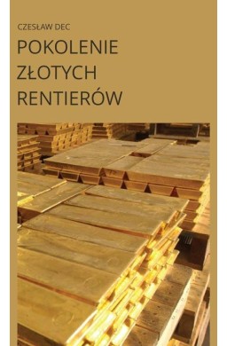 Pokolenie złotych rentierów