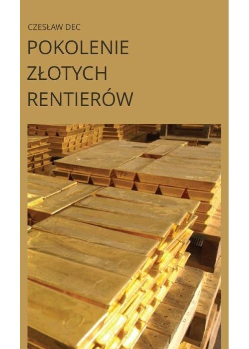 Pokolenie złotych rentierów