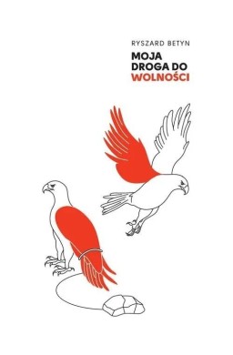 Moja droga do wolności