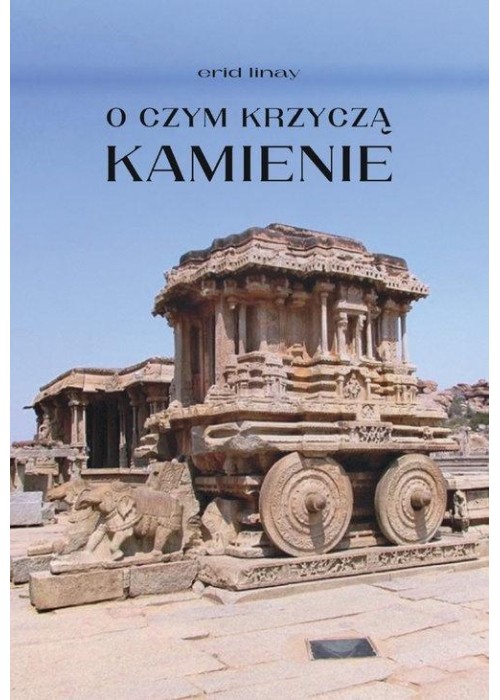 O czym krzyczą kamienie