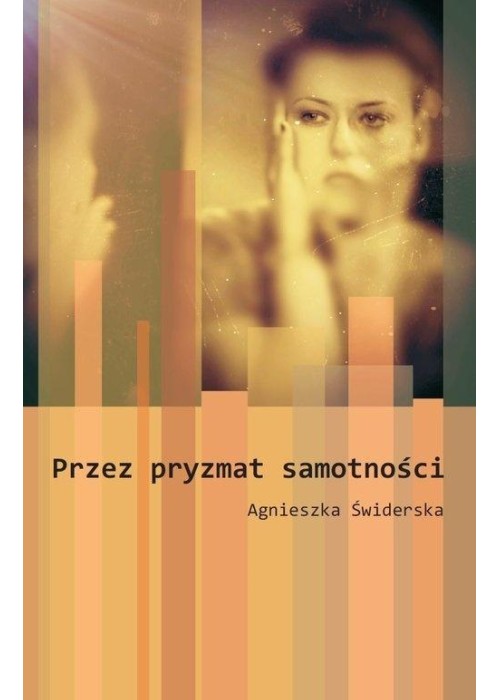 Przez pryzmat samotności