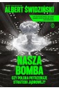 Nasza bomba. Czy Polska potrzebuje strategii..