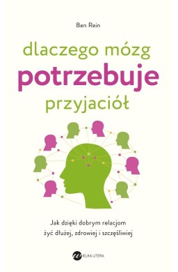 Dlaczego mózg potrzebuje przyjaciół