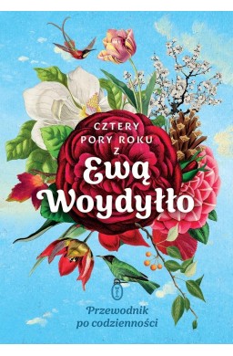 Cztery pory roku z Ewą Woydyłło