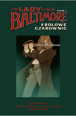 Lady Baltimore T.1 Królowe Czarownic