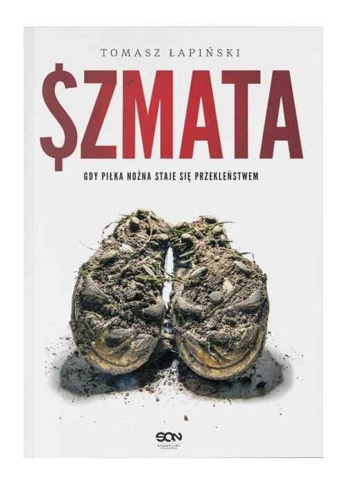 Szmata. Gdy piłka nożna staje się przekleństwem