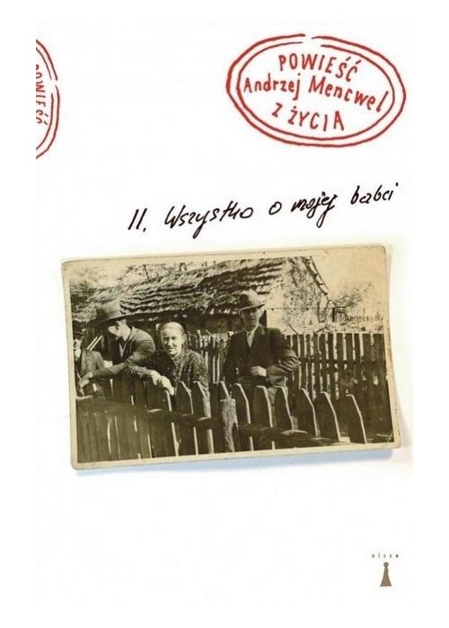 Powieść z życia Wszystko o mojej babci