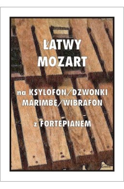 Łatwy Mozart na ksylofon / dzwonki / marimbę...
