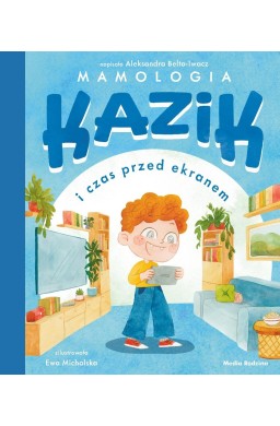 Kazik i czas przed ekranem