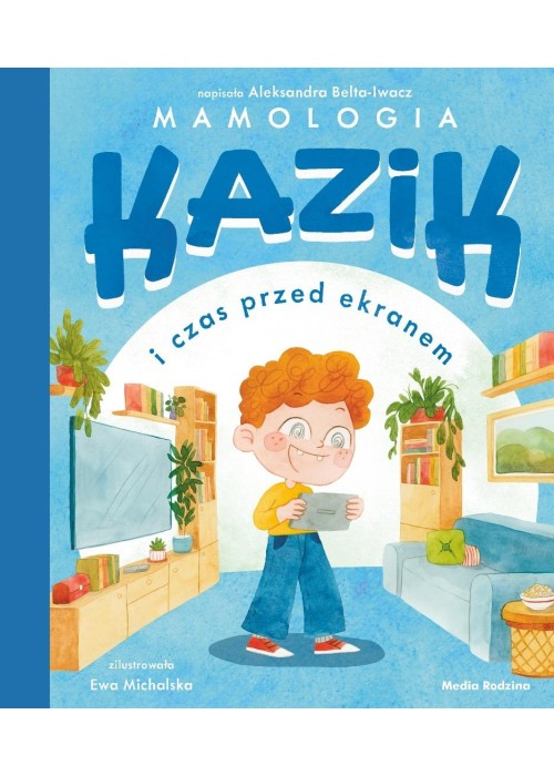 Kazik i czas przed ekranem