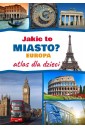 Jakie to miasto? Europa Atlas dla dzieci