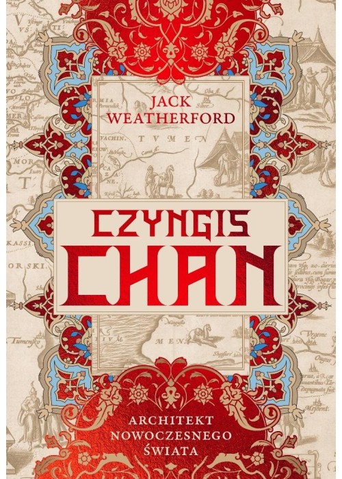 Czyngis-chan. Architekt nowoczesnego świata