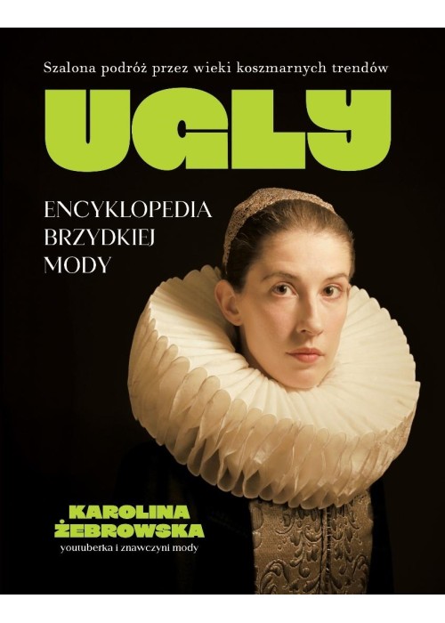 Ugly. Encyklopedia brzydkiej mody