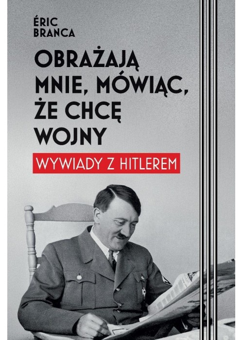 Obrażają mnie, mówiąc, że chcę wojny