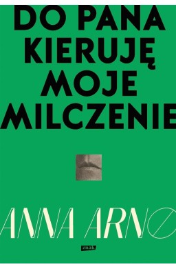 Do Pana kieruję moje milczenie