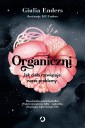 Organiczni. Jak ciało rozwiązuje nasze problemy