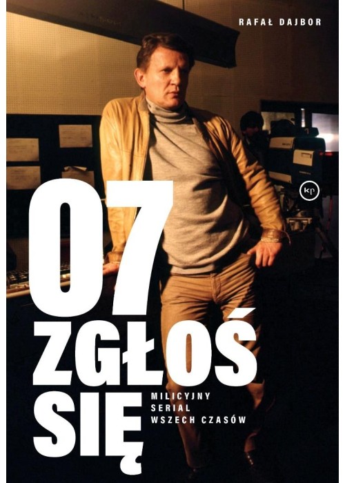 07 zgłoś się. Milicyjny serial wszech czasów