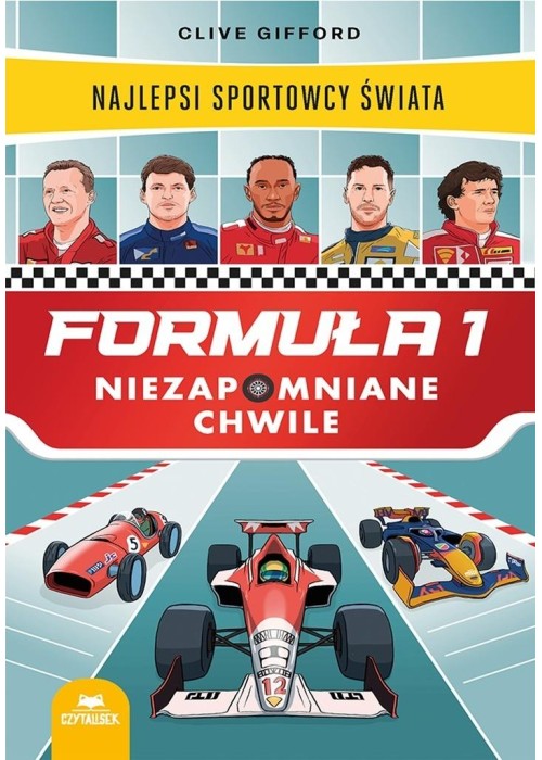 Formuła 1. Niezapomniane chwile