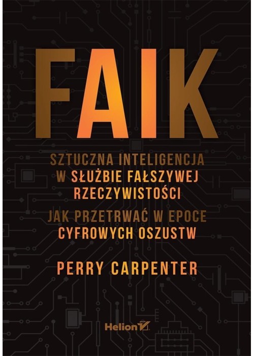 FAIK. Sztuczna inteligencja w służbie fałszywej...