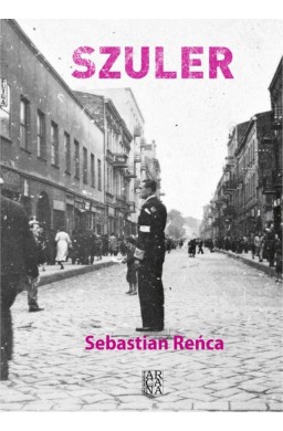 Szuler. Opowieść o królu Mońku Merinie i jego...