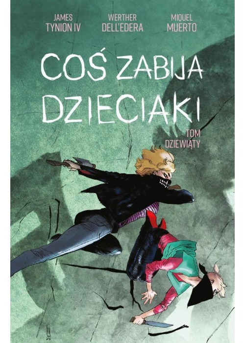 Coś zabija dzieciaki T.9