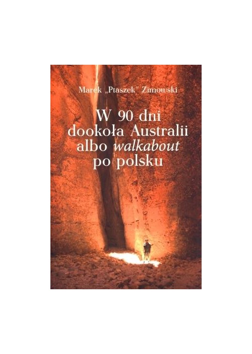 W 90 dni dookoła Australii albo walkabout po ...