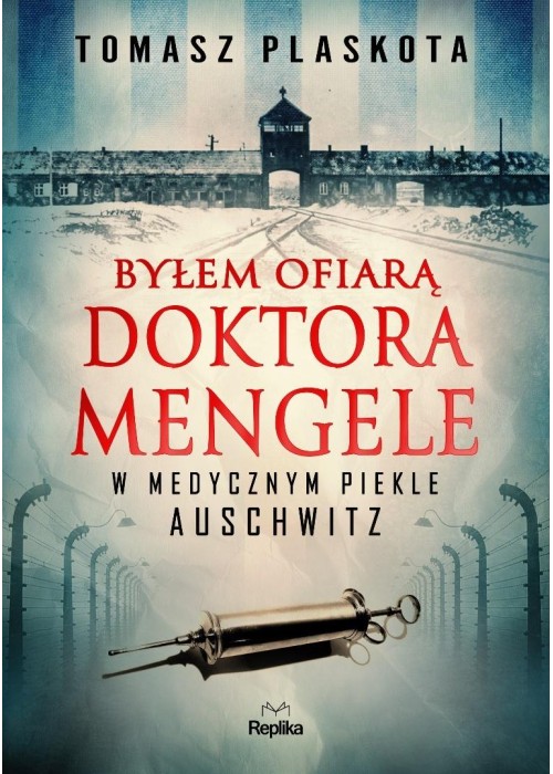 Byłem ofiarą doktora Mengele